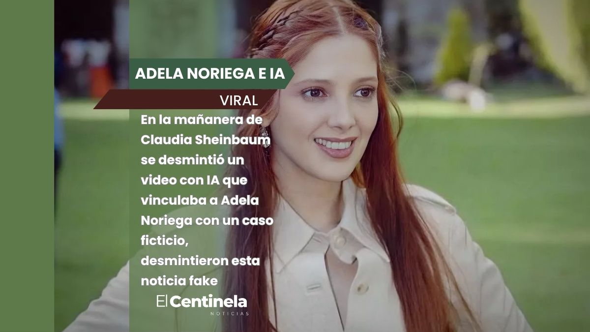 Adela Noriega y falso video con IA: desmienten rumor en la mañanera de Claudia Sheinbaum