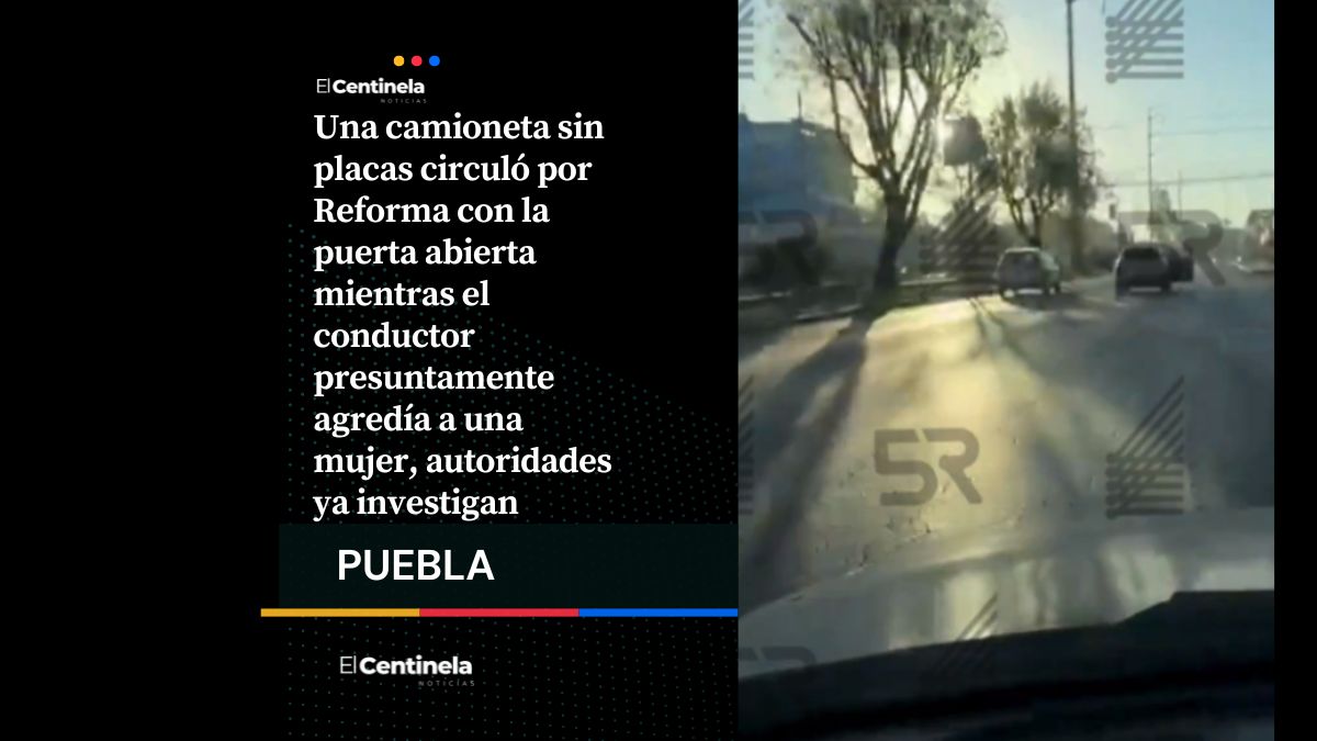 Cuidado: conductor sin placas recorre Reforma con puerta abierta y agrede a mujer