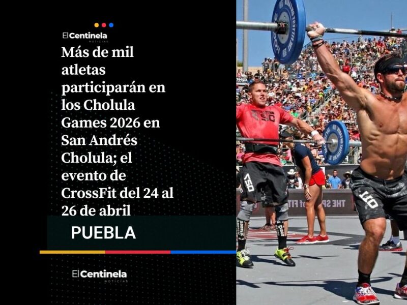 San Andrés Cholula albergará los Cholula Games 2026, el evento más esperado de CrossFit