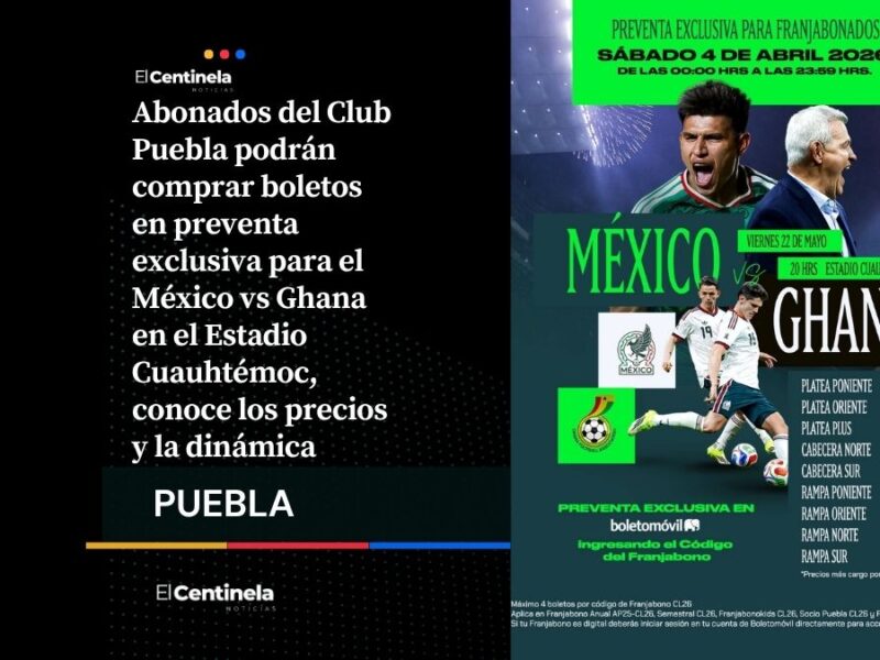 Aprovecha: Franjabonados del Club Puebla tendrán preventa para México vs Ghana en el Cuauhtémoc