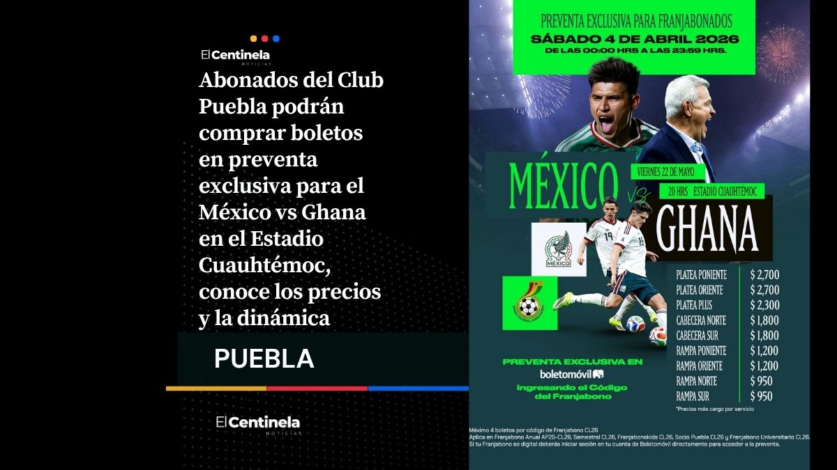 Aprovecha: Franjabonados del Club Puebla tendrán preventa para México vs Ghana en el Cuauhtémoc