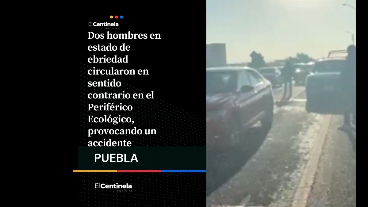 Ebrios circulan en sentido contrario en Periférico Ecológico y provocan accidente