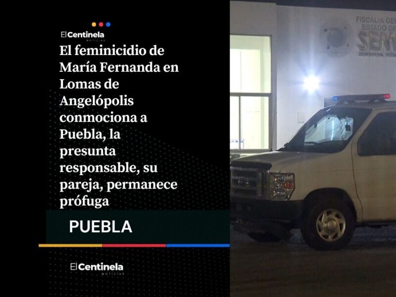 Feminicidio en Lomas de Angelópolis: mujer asesina a su pareja y huye, autoridades la buscan