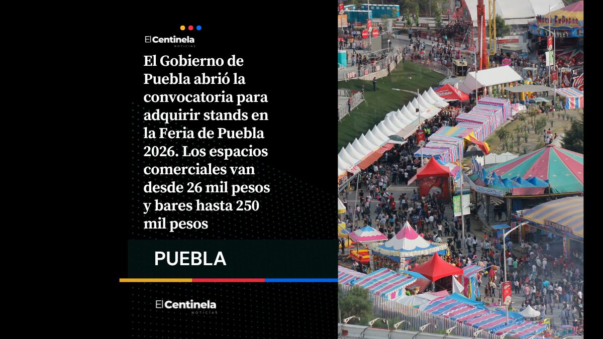 Inicia venta de stands para la Feria de Puebla 2026: precios van de 26 mil a 250 mil pesos