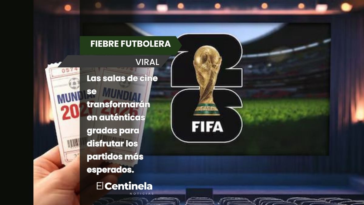 Mundial 2026 en el cine: Partidos, preventa, precios de los boletos y todo lo que debes saber