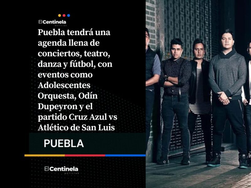 Ritmo, teatro y fútbol: Puebla prepara un fin de semana lleno de cultura y entretenimiento