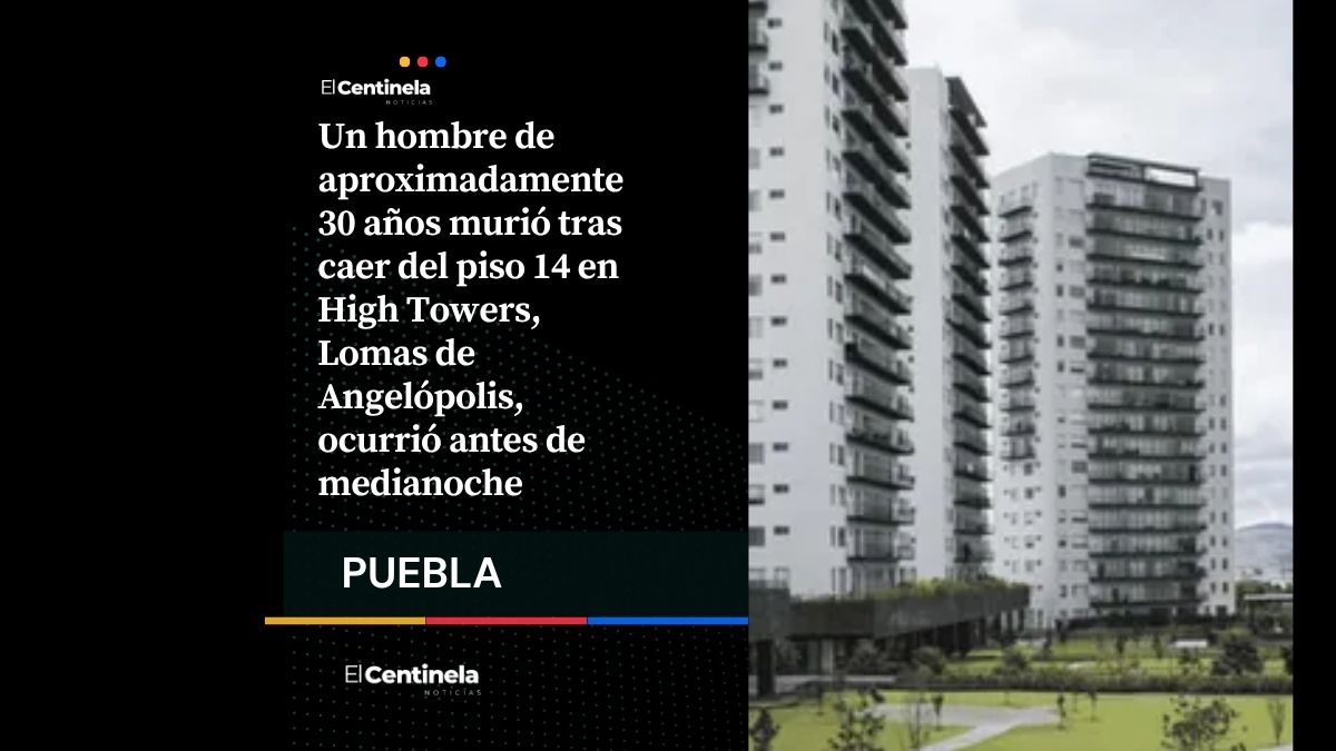 Hombre muere tras caer del piso 14 en High Towers, Lomas de Angelópolis