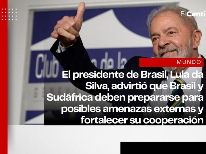 Lula advierte que Brasil y Sudáfrica deben fortalecer sus defensas ante posibles amenazas internacionales