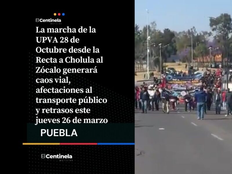 Marcha de la UPVA 28 de Octubre provocará caos vial este 26 de marzo