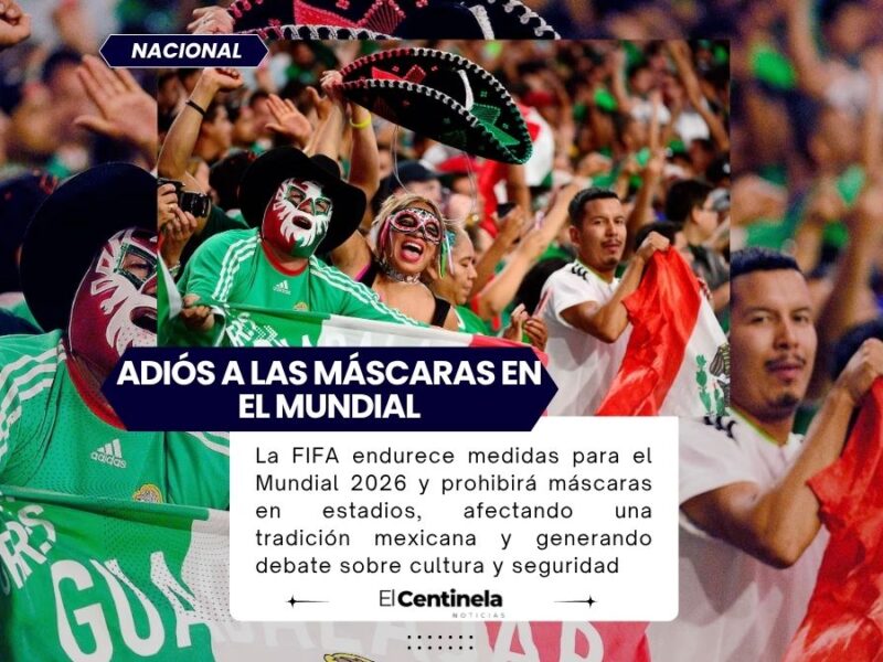 Copa Mundial de la FIFA 2026 prohibirá máscaras en estadios y desata debate en México