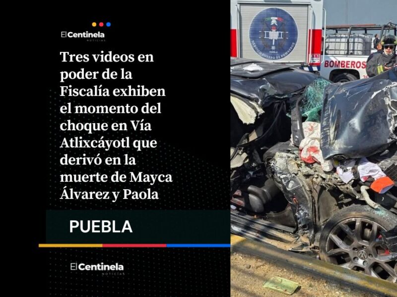 Videos prueban la responsabilidad de Luz María N. en la muerte de Mayca en Vía Atlixcáyotl