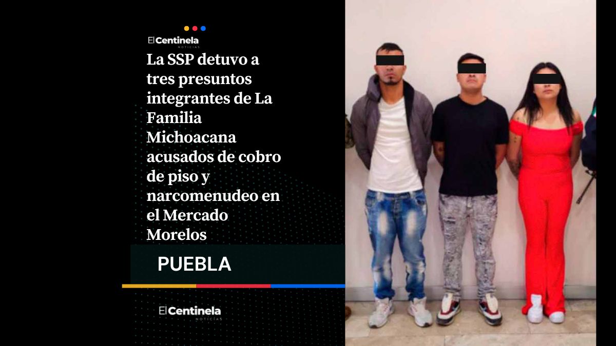 Detienen a integrantes de La Familia Michoacana por cobro de piso en el Mercado Morelos