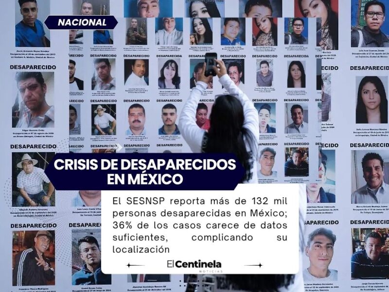 México registra más de 132 mil desaparecidos, 36% de casos sin datos dificulta su búsqueda: SESNSP