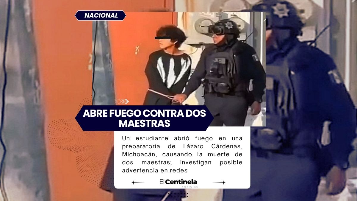 Ataque en escuela de Michoacán: alumno dispara contra maestras y deja dos muertas