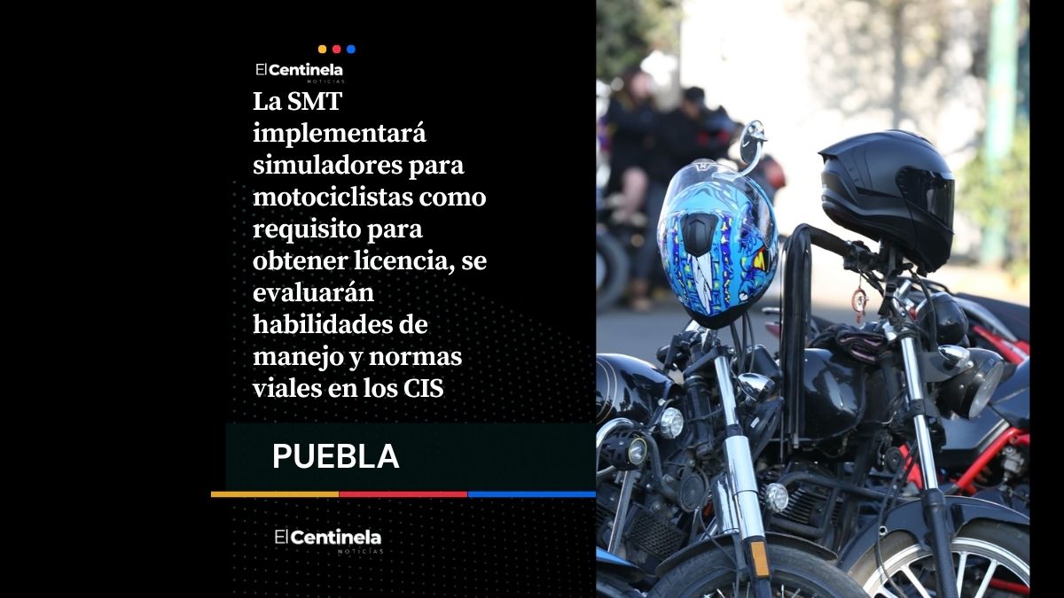 Motociclistas en Puebla deberán aprobar simulador para obtener licencia en 2026