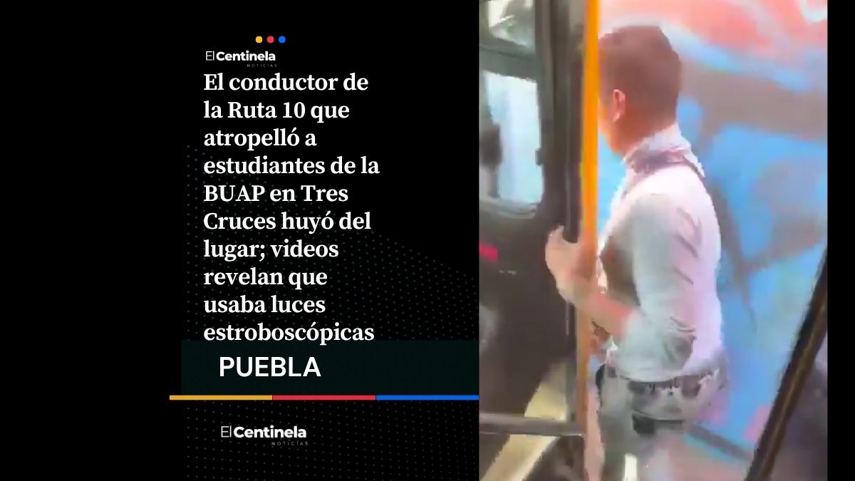 Chofer de Ruta 10 huye tras atropellar a estudiantes de BUAP, presumía luces tipo patrulla