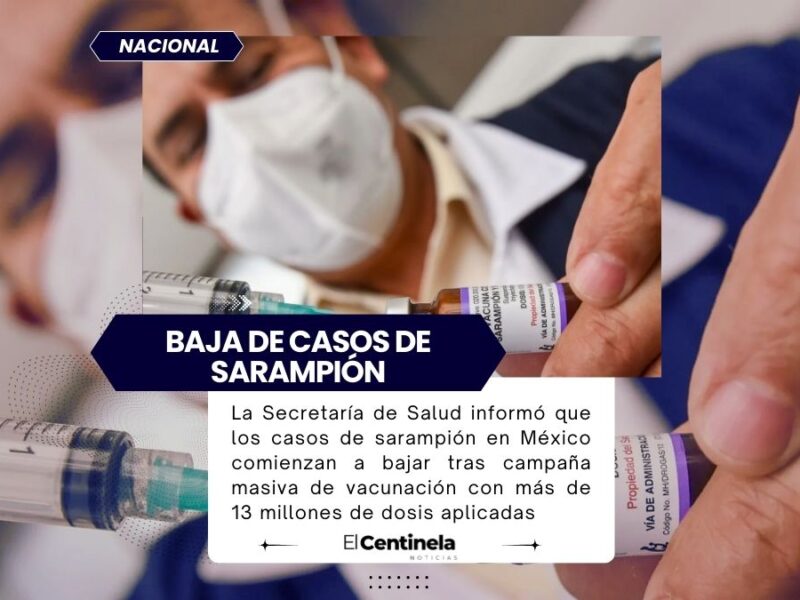 Sarampión disminuye en México tras aplicación de 13 millones de vacunas, reporta Salud