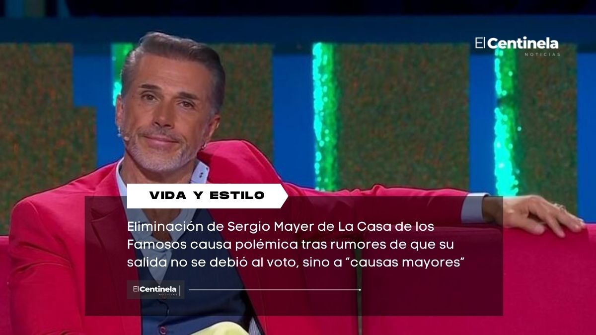Polémica en La Casa de los Famosos: eliminación de Sergio Mayer sería por “causas mayores”