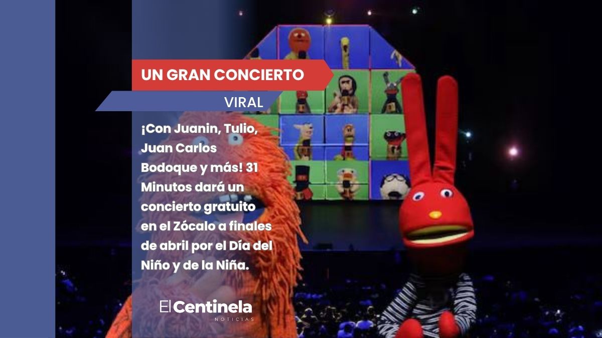 Baila sin César en el Zócalo: ’31 Minutos’ dará concierto gratis por el Día del Niño y la Niña
