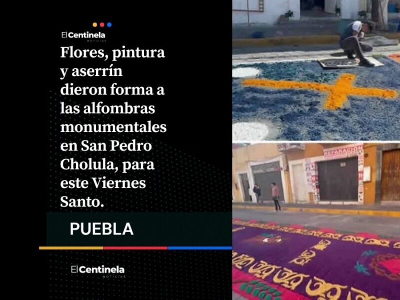 Crean alfombras monumentales para procesión de Viernes Santo en San Pedro Cholula