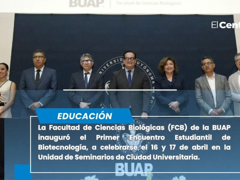 Celebra BUAP el Primer Encuentro Estudiantil de Biotecnología