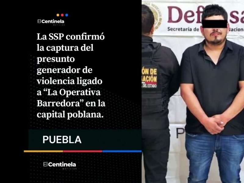 Capturan a Everto N., operador del Cártel de las Cuatro Letras que atemorizaba Puebla
