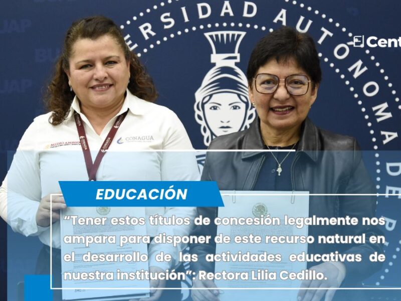 Recibe BUAP títulos de concesión por parte de Conagua