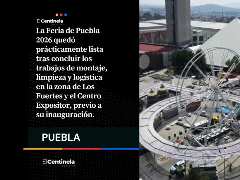 La Feria de Puebla 2026 está a horas de abrir sus puertas