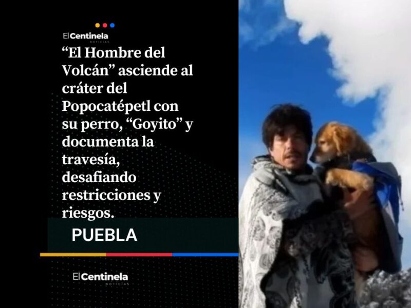 El “Hombre del Volcán” sube al cráter del Popocatépetl con su perrito Goyito