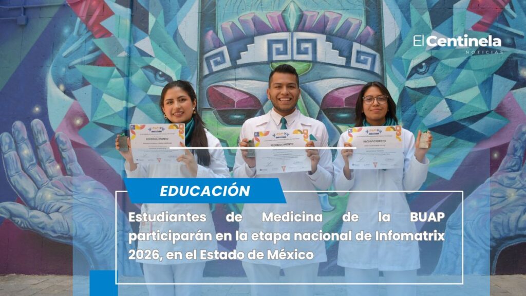 Alumnos de Medicina BUAP participarán en Infomatrix México 2026