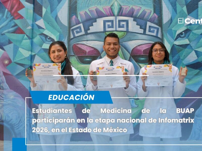 Alumnos de Medicina BUAP participarán en Infomatrix México 2026