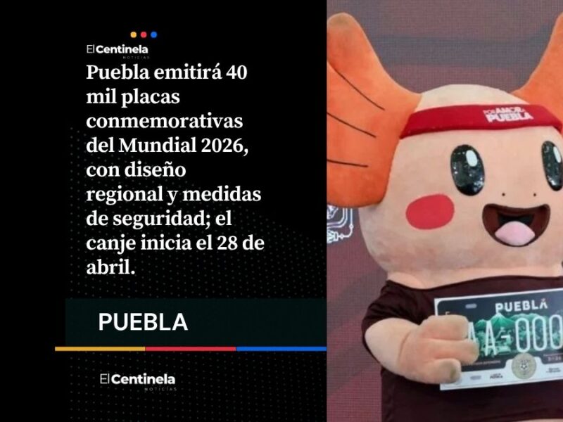 Puebla tendrá placas del Mundial 2026; así puedes obtenerlas
