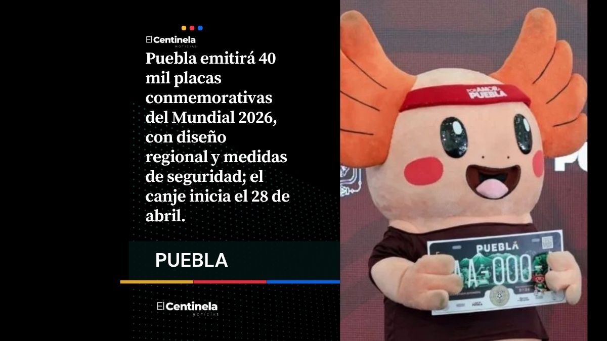 Puebla tendrá placas del Mundial 2026; así puedes obtenerlas