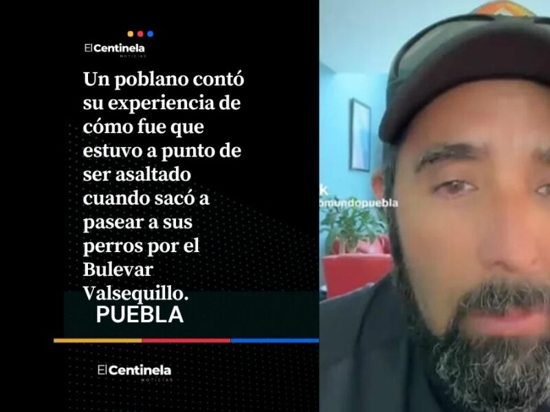 Poblano narra intento de asalto en Bulevar Valsequillo mientras paseaba a sus perros