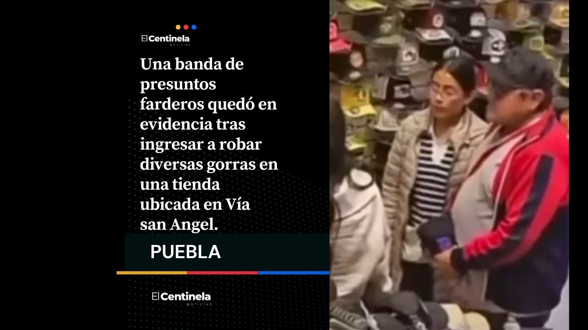 Familia de farderos roba 7 mil pesos en gorras en Vía San Ángel