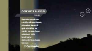 Belleza astronómica: Alineación de planetas el 18 de abril y cómo verla en México