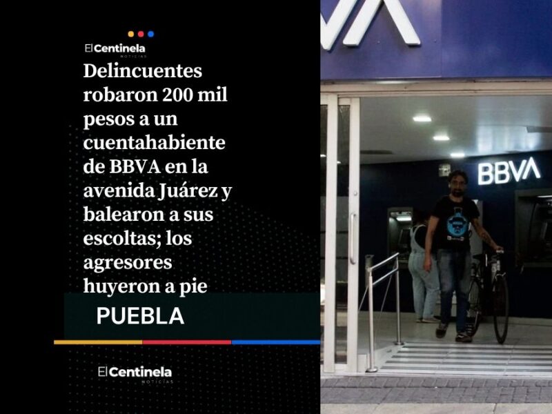 Asalto en La Juárez: roban 200 mil pesos y balean a escoltas de cuentahabiente