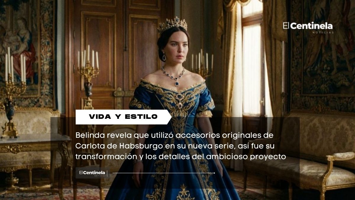 Belinda usó accesorios originales de Carlota de Habsburgo en su nueva serie
