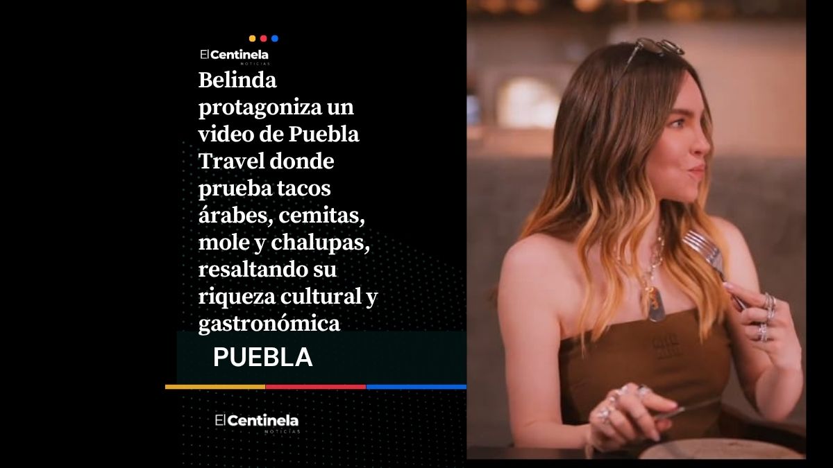 Belinda degusta cemitas, tacos árabes y más gastronomía poblana en video de Puebla Travel