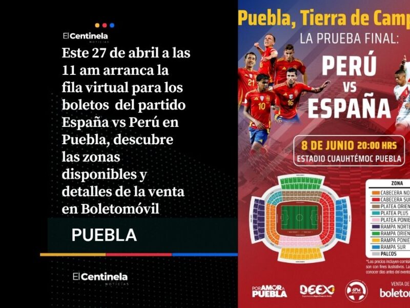 A esta hora inicia la fila virtual de boletos España vs Perú en Puebla, ¡que no se te pase!