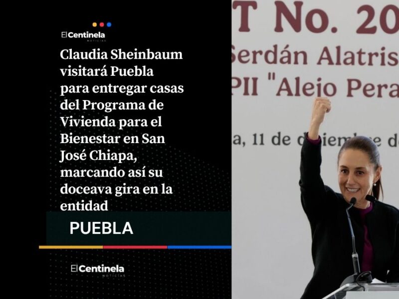 Claudia Sheinbaum regresa a Puebla para entregar viviendas en San José Chiapa