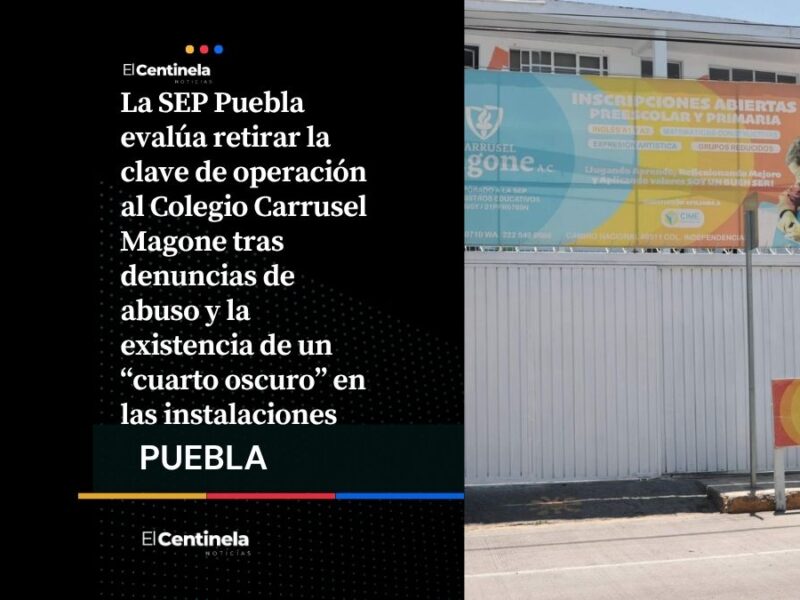 SEP analiza retirar clave al Colegio Carrusel Magone por denuncias de abuso
