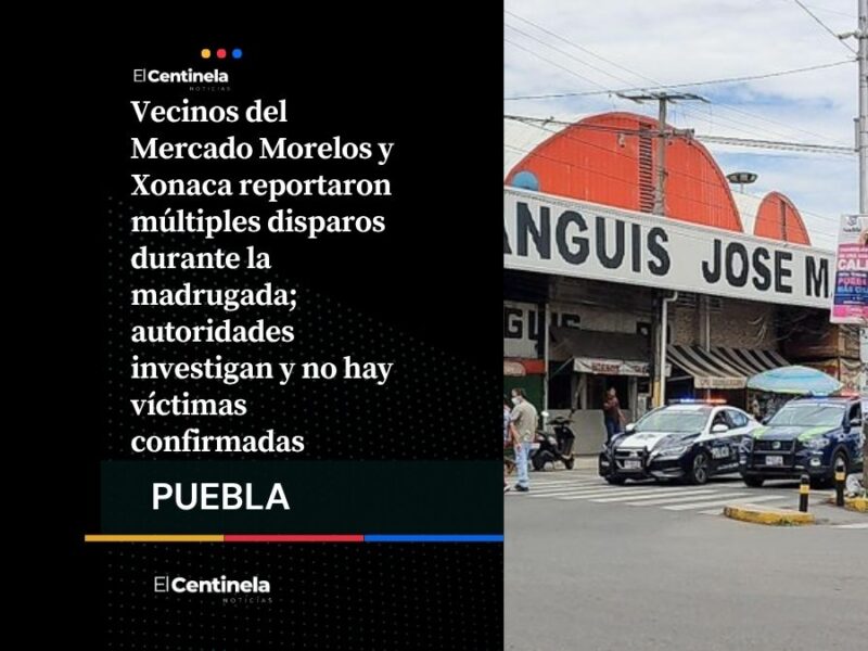 Disparos en el Mercado Morelos generan tensión, vecinos reportan hasta 10 detonaciones