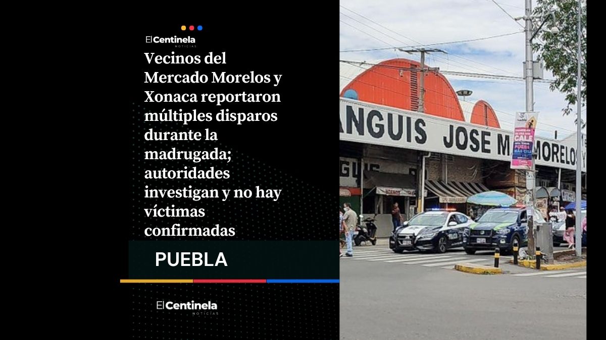 Disparos en el Mercado Morelos generan tensión, vecinos reportan hasta 10 detonaciones