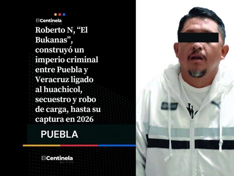 El Bukanas: así fue el ascenso y caída del capo huachicolero que operó en Puebla y Veracruz
