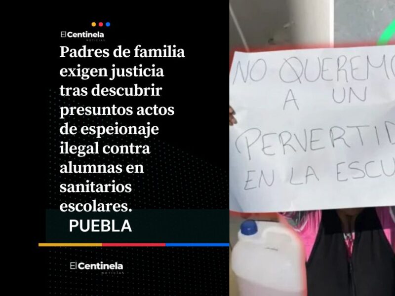 Así espiaban a niñas en primaria de Temoxtitla: destituyen a conserje acusado y a directora
