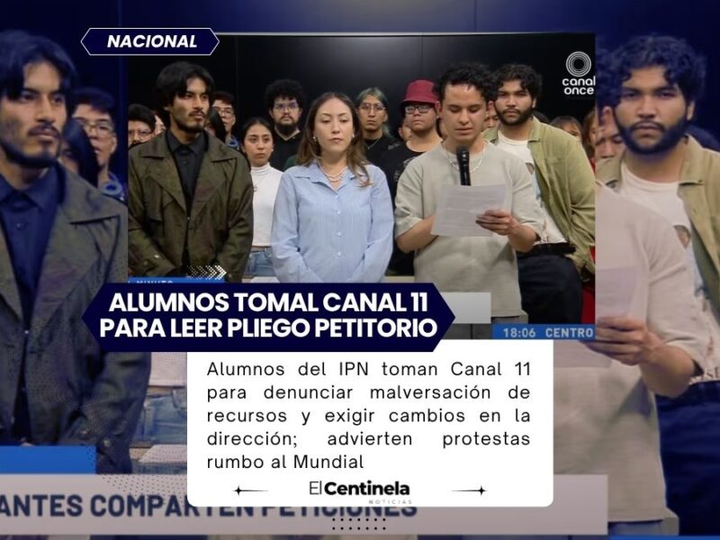 Estudiantes IPN toman Canal 11 y denuncian malversación de recursos, lanzan advertencia rumbo al Mundial