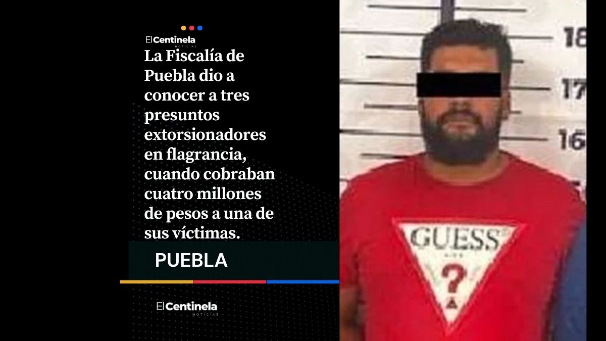 Iban por 4 millones: extorsionadores terminan detenidos en negocio de Puebla