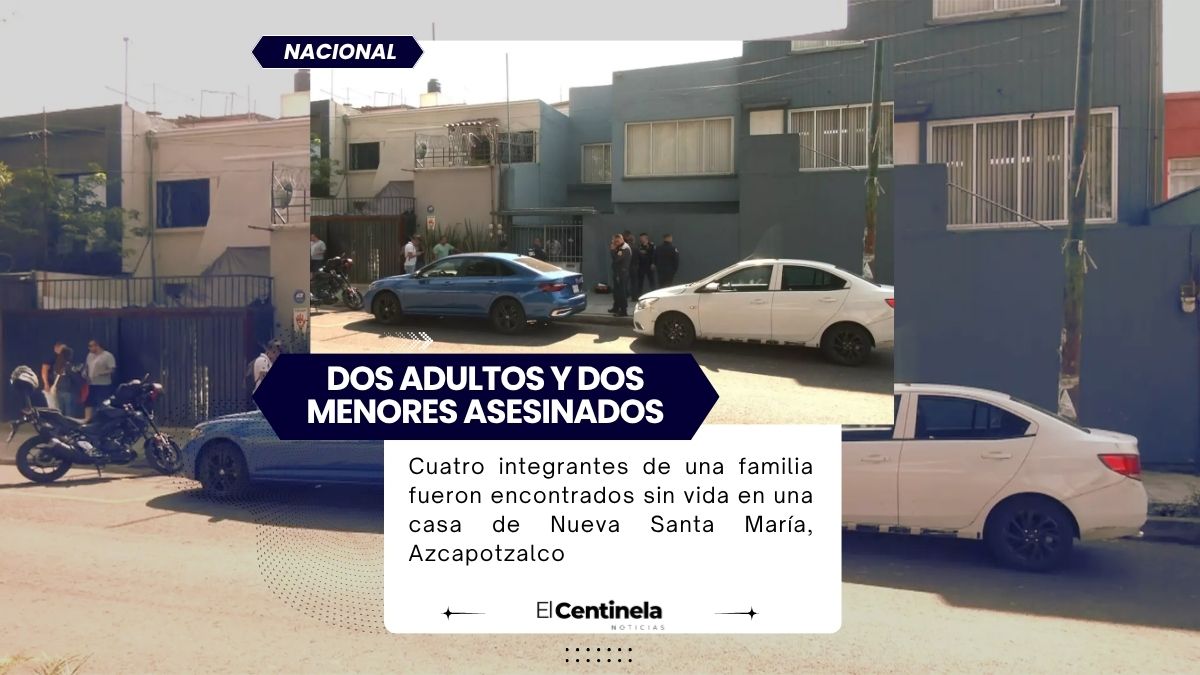 Hallan a familia asesinada en Azcapotzalco, investigan robo de camionetas y mensaje