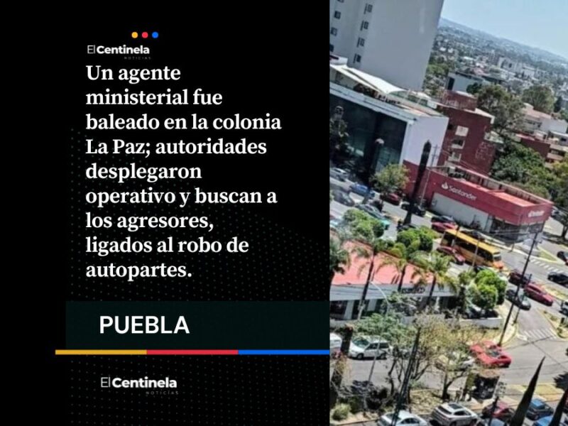 Ladrones de autopartes balean a agente ministerial en la colonia La Paz